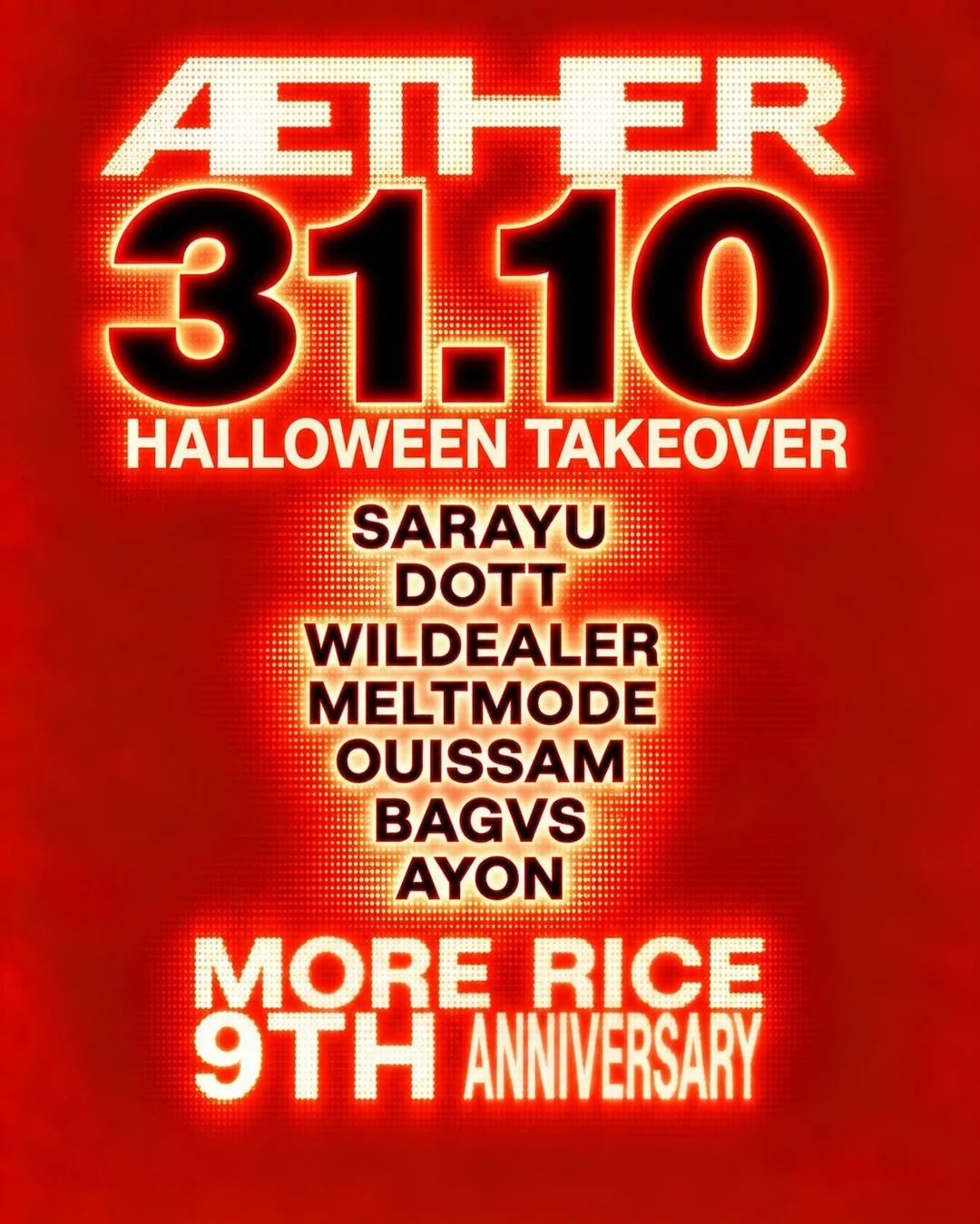 AETHER Halloween Takeover: MORE RICE 9th Anniversary